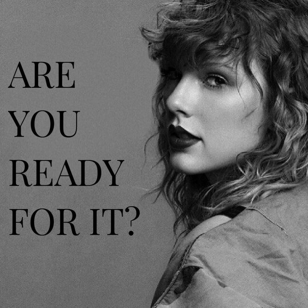 Are you Ready for it? Life lessons from TS